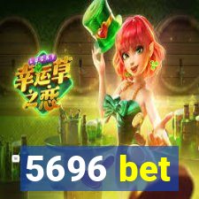 5696 bet